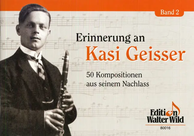 Erinnerungen an Kasi Geisser Band 2